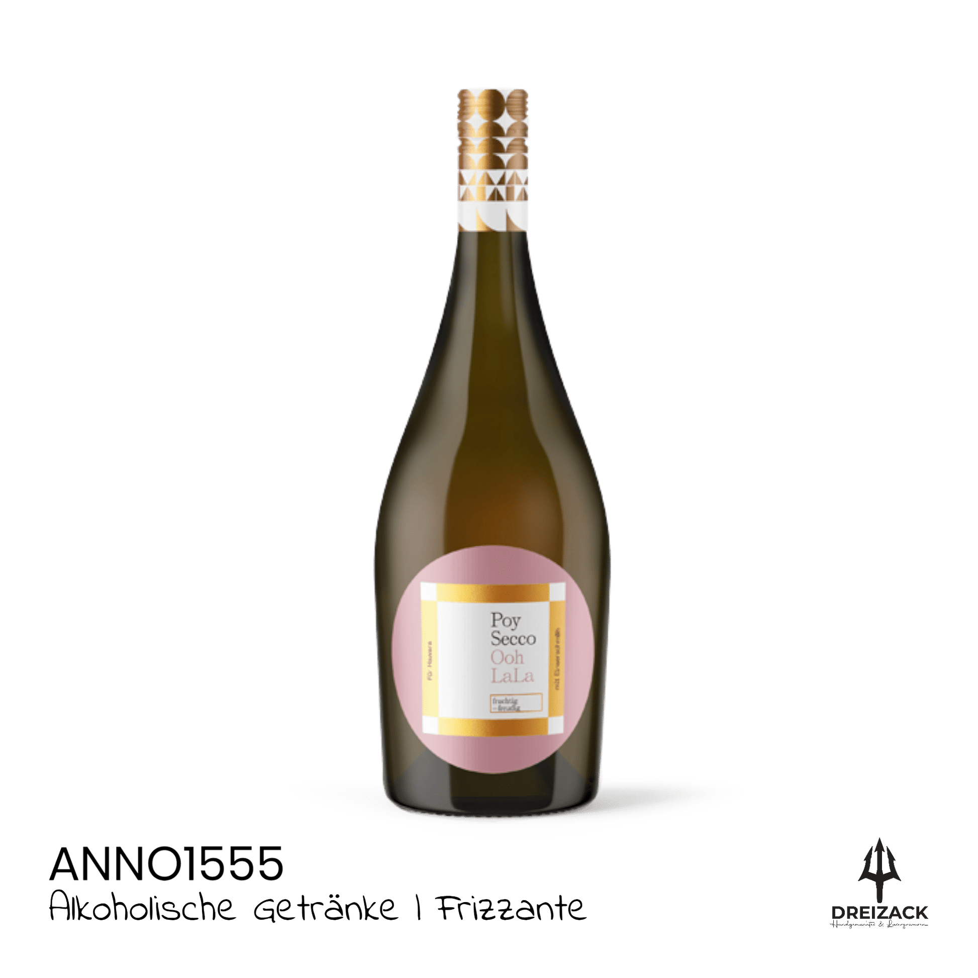 Poy-Secco Ooh La La – Der Frizzante, der Freude versprüht Alkoholische Getränke Anno1555 oesterreich handgemachte geschenke in wien